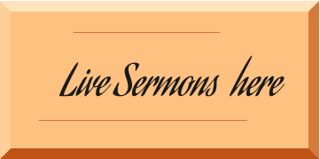 Live Sermons  here